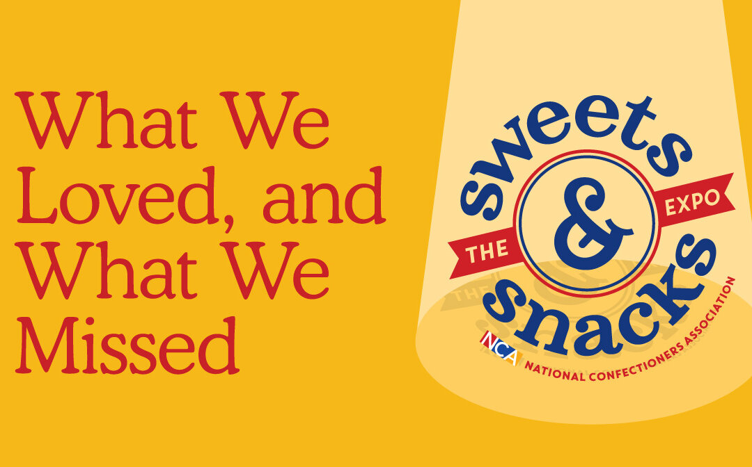 What we Loved, and What we Missed at Sweets and Snacks 2025