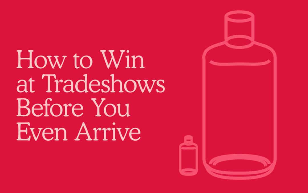 How to Win at Tradeshows Before You Even Arrive