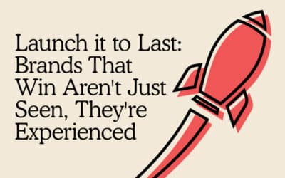 Brands That Win Aren’t Just Seen — They’re Experienced