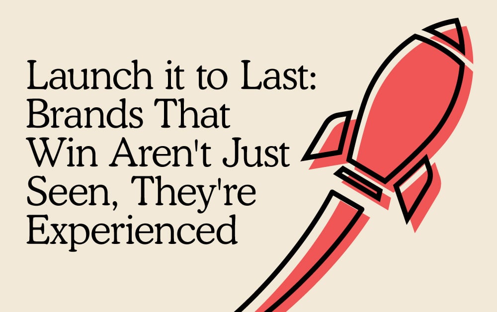 Brands That Win Aren’t Just Seen — They’re Experienced