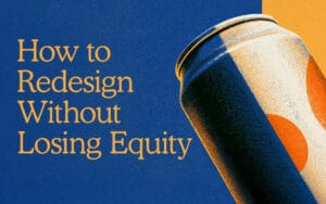 How to Redesign Packaging Without Losing Equity | Kaleidoscope