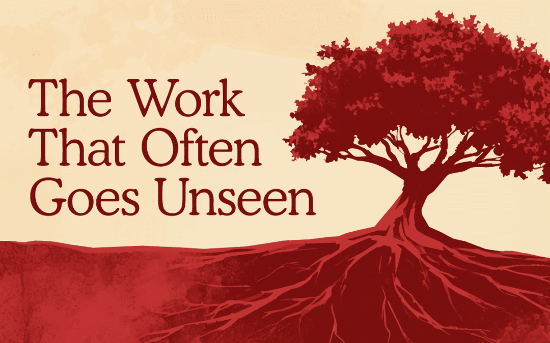 Great Work Often Goes Unseen