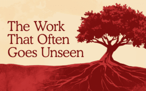 Great Work Often Goes Unseen | Kaleidoscope